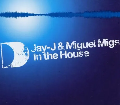 Jay-J & Miguel Migs in the House