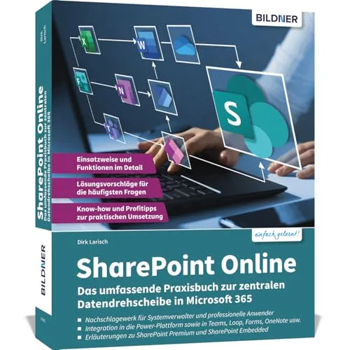 Sharepoint Online Praxisbuch - Content-Management: Umfassendes Praxisbuch zur optimalen Nutzung von Sharepoint Online als zentrale Datendrehscheibe in Microsoft 365.