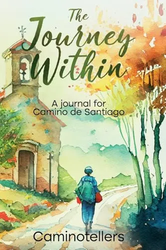 The Journey Within: A Journal for Camino de Santiago