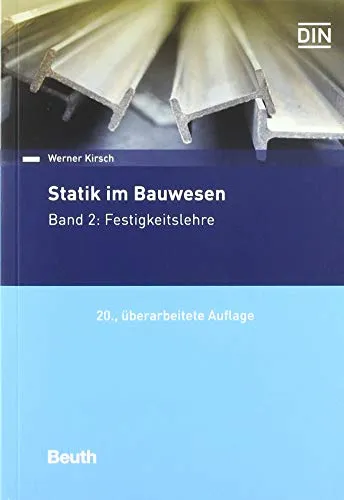Statik im Bauwesen: Band 2: Festigkeitslehre - Fachbuch für Bauwesen, bietet umfassende Kenntnisse zur Festigkeitslehre und ist unverzichtbar für Ingenieure und Architekten.