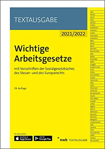 Wichtige Arbeitsgesetze: mit Vorschriften der Sozialgesetzbücher, des Steuer- und des Europarechts (Textausgabe)