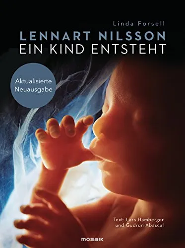 Ein Kind entsteht: Aktualisierte Neuausgabe - Geschenkbuch für Mütter mit wertvollen Informationen zur Schwangerschaft und Entwicklung des Kindes – eine liebevolle Begleitung für werdende Mütter.