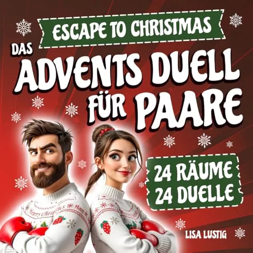 Escape to Christmas – Das Advents Duell für Paare: Das Adventsduell 1 gegen 1 perfekt als Weihnachtsgeschenk für Ehepaare, Verliebte und Escape Room Fans. 24 Räume, 24 Duelle.