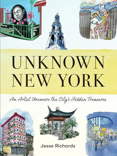 Unknown New York: An Artist Uncovers the City’s Hidden Treasures - Faszinierendes Kunstbuch über versteckte Schätze New Yorks, Hardcover, 240 Seiten voller kreativer Inspiration und Entdeckungen.