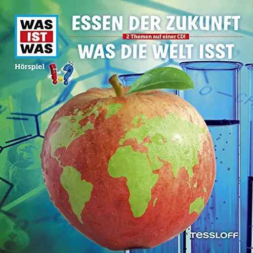 Folge 62: Essen der Zukunft / Was die Welt isst