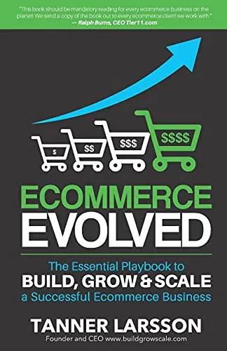Produktbild Ecommerce Evolved: The Essential Playbook To Build, Grow & Scale A Successful Ecommerce Business
