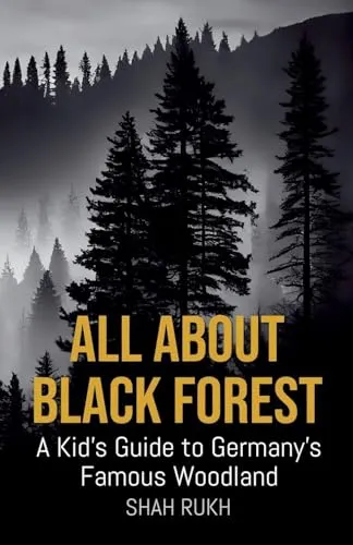 Produktbild All About Black Forest: A Kid's Guide to Germany's Famous Woodland (Educational Books for Kids, Band 43)