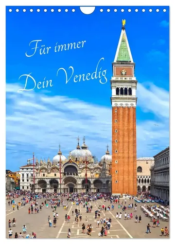 Für immer Dein Venedig Wandkalender 2026 - Entdecken Sie Venedig mit diesem hochwertigen DIN A4 Kalender für 2026. 14 stimmungsvolle Seiten, ideal als Geschenk oder für die eigene Wand. Ein Muss für Architektur- und Reise-Liebhaber!