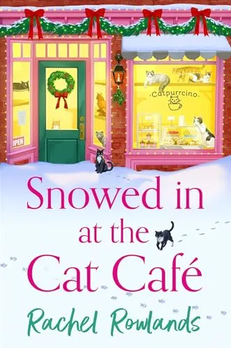 Produktbild Snowed In at the Cat Cafe: A purr-fectly cosy romance to warm your heart! (A Cat Café Romance)
