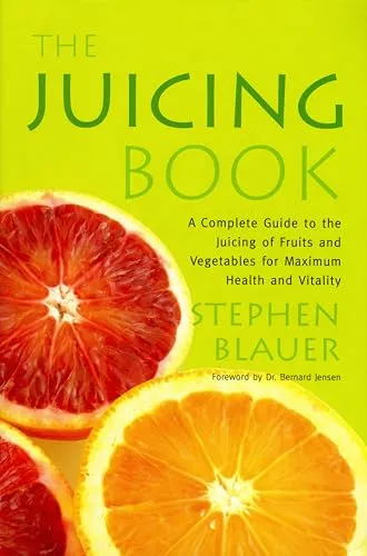 Produktbild The Juicing Book: A Complete Guide to the Juicing of Fruits and Vegetables for Maximum Health