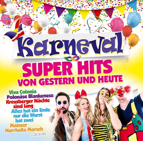 Karneval Super Hits von Gestern & Heute von ZYX