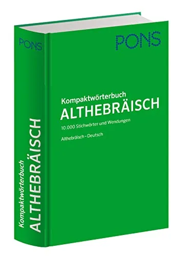 PONS Kompaktwörterbuch Althebräisch: Althebräisch-Deutsch - Deutsche Wörterbücher mit 10.000 Stichwörtern und Wendungen für präzise Übersetzungen und ein besseres Verständnis der althebräischen Sprache.