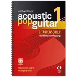 Edition DUX Michael Langer - Acoustic Pop Guitar 1 - Gitarrenschule für Anfänger mit 18 beliebten Popsongs, ideal zum Erlernen von Spieltechniken und musikalischem Ausdruck.