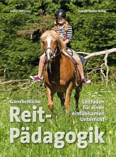 Produktbild Ganzheitliche Reitpädagogik: Leitfaden für einfühlsamen Unterricht