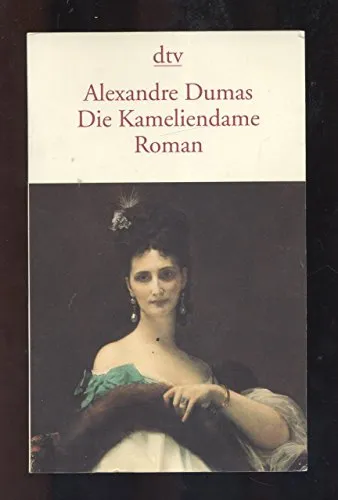 Die Kameliendame: Roman
