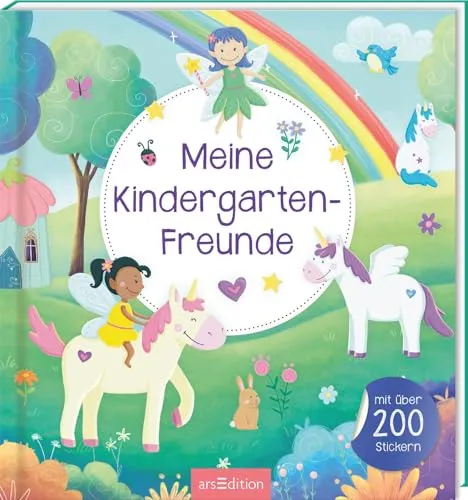 Meine Kindergarten-Freunde – Einhorn: Freundebuch mit über 200 Stickern - Freundschaft für Kinder – Ein zauberhaftes Freundebuch mit über 200 Stickern, perfekt für kreative Kinder ab 3 Jahren.