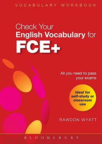 Check Your Vocabulary Fce+: Vocabulary Workbook (Check Your English Vocabulary For...)