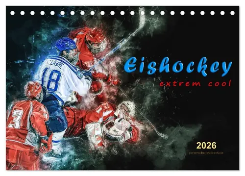 Peter Roder | Eishockey - extrem cool (Tischkalender 2026 DIN A5 quer),...