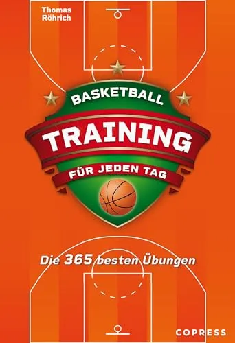 Basketballtraining für jeden Tag: 365 Übungen für Hobby- und Profi-Spieler - Sport Allgemein – Ideal für die Verbesserung von Technik, Koordination und Spielverständnis mit bebilderten Drills für Warmup, Offense und Defense.