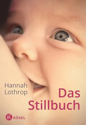 Das Stillbuch: Vollständig überarbeitete Neuausgabe - Babyratgeber mit umfassenden Informationen und Tipps für stillende Mütter, jetzt in einer vollständig überarbeiteten Neuausgabe.