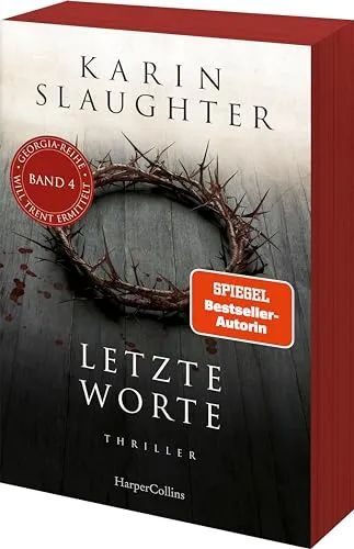 Letzte Worte: Thriller | Ein weiterer spannungsgeladener Roman der SPIEGEL-Bestsellerautorin – Will Trent im Einsatz | Erstauflage mit limitiertem Farbschnitt (Georgia-Serie, Band 4)