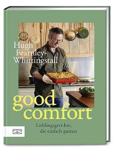 Good Comfort: Lieblingsgerichte, die einfach guttun – vom River Cottage Erfolgsautor - Kochbuch für Freizeit, Haus & Garten mit herzhaften Rezepten, die Wohlfühlmomente schaffen und einfach zuzubereiten sind.