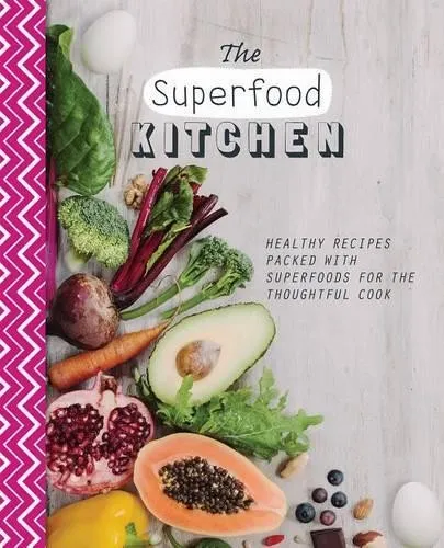 The Superfood Kitchen, Parragon Books