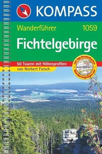 KOMPASS Wanderführer Fichtelgebirge: Wanderführer mit 50 Touren mit Toproutenkarten und Höhenprofilen
