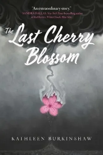 Kathleen Burkinshaw Last Cherry Blossom (Taschenbuch) (US IMPORT)