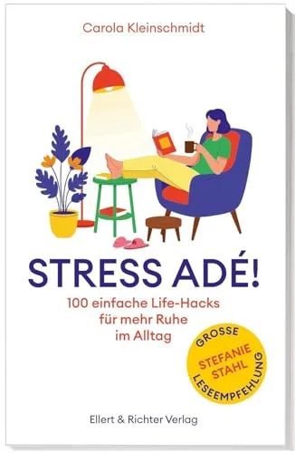 Stress adé! Einfache Life-Hacks für mehr Ruhe im Alltag