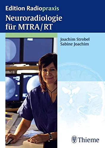 Neuroradiologie für MTRA/RT - Medizinstudium - Umfassende Weiterbildung in der Neuroradiologie für MTRA und RT, praxisnah und zukunftsorientiert.