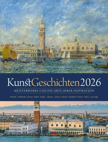 KunstGeschichten Kalender 2026 | Meisterwerke und ihre Inspirationsorte - Fotografie Kalender im großen Hochformat (50x66 cm) mit informativen Texten, die die Geschichte hinter den Meisterwerken erzählen.