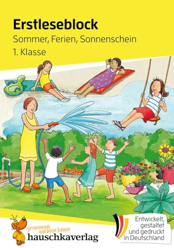 Lesen lernen 1. Klasse für Jungen und Mädchen - Sommer, Ferien, Sonnenschein: Ferien-Geschichten: Mit Silben lesen für Erstleser ab der Vorschule (Übungshefte und -blöcke für erstes Lesen, Band 502)