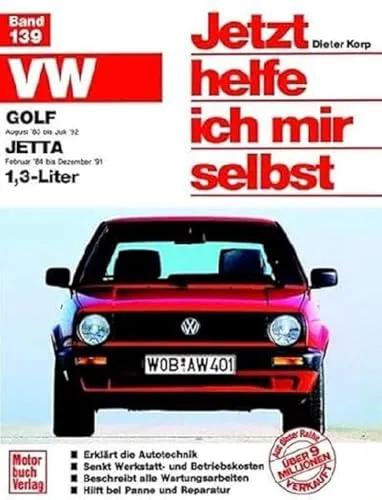 VW Golf II & Jetta II (ab 83) 1.3L: Jetzt helfe ich mir selbst - Praktisches Reparaturhandbuch für VW Golf II und Jetta II, ideal für DIY-Heimwerker und Autofans, um kostengünstig selbst Wartungen durchzuführen.