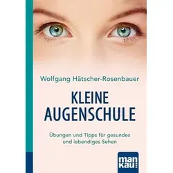 Kleine Augenschule. Kompakt-Ratgeber