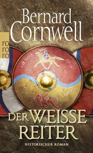 Der weiße Reiter: historischer Roman (Die Uhtred-Saga, Band 2)