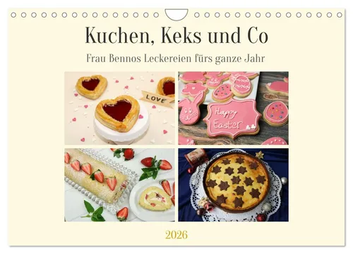 Frau Benno | Kuchen, Keks und Co: Leckereien für das ganze Jahr - Kalender mit 14 Seiten, bietet köstliche Impressionen aus der eigenen Küche und inspiriert zum Ausprobieren.