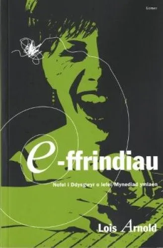 E-Ffrindiau [Welsh] by Lois Arnold [Paperback]