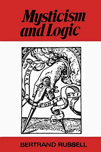Mysticism and Logic and Other Essays