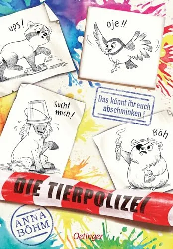 Die Tierpolizei 4. Das könnt ihr euch abschminken!: Lustiges und spannendes Kinderbuch-Krimi-Abenteuer ab 8 Jahren, das Lese-Spaß mit wichtigen Lektionen über Tierschutz verbindet