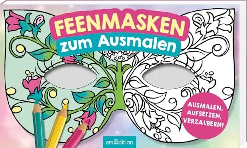 Feenmasken zum Ausmalen: Ausmalen, aufsetzen, verzaubern! | 20 formgestanzte Masken zum Heraustrennen und Anmalen für den Kindergeburtstag