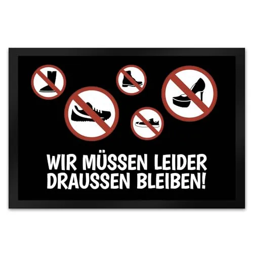 trendaffe - Wir müssen leider draussen bleiben Fußmatte XL - XL Fußmatte mit Verbot Motiv, ca. 60x40cm. Rutschfeste Gummiunterseite und hochwertiger Druck. Ideal für einen stilvollen Eingangsbereich, wo Schuhe draußen bleiben müssen.