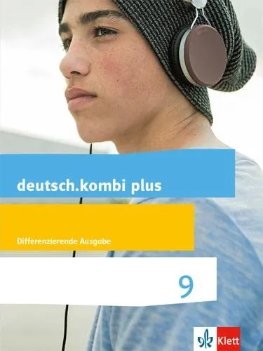 deutsch.kombi plus 9: Differenzierendes Schulbuch für Klasse 9 - Deutsch Schulbuch für Klasse 9, fördert individuelle Lernwege und bietet differenzierte Aufgaben für alle Leistungsniveaus.