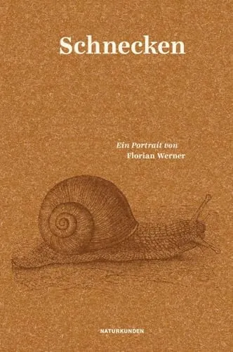 Schnecken: Ein Portrait (Naturkunden) - Unterhaltungsliteratur über die faszinierende Welt der Schnecken, ihre Vielfalt und Bedeutung in der Natur.
