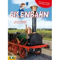 Eisenbahn - Wie sie funktioniert und was sie alles kann, m. 1 Beilage
