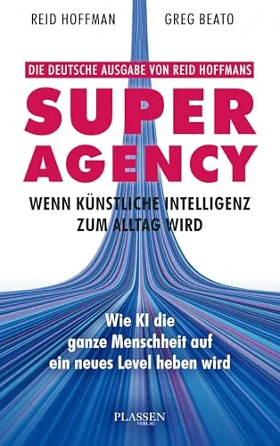 Superagency: Wenn Künstliche Intelligenz zum Alltag wird - Buch über die transformative Kraft der KI, die das Potenzial hat, das Leben der Menschheit nachhaltig zu verbessern.