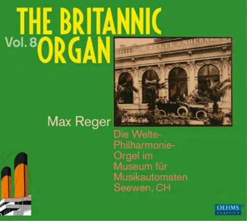 Max Reger The Britannic Organ - Volume 8 (CD) Album