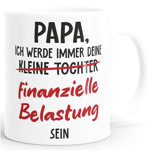 MoonWorks® Kaffee-Tasse Papa Ich werde immer deine finanzielle Belastung sein lustige Geschenke für Väter Weihnachten Vatertag Weiss standard