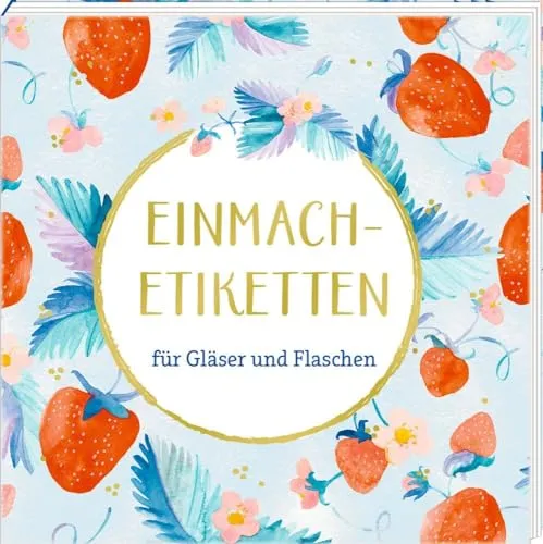 Etikettenbüchlein – All about blue: Einmach-Etiketten für Gläser und Flaschen