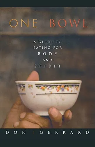 Produktbild One Bowl: A Guide to Eating for Body and Spirit